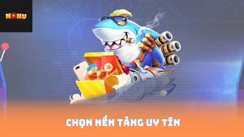 Bắn Cá Đổi Thẻ Cào - Cách Chơi Để Nhận Thưởng Liên Tục 4 Chọn nền tảng uy tín