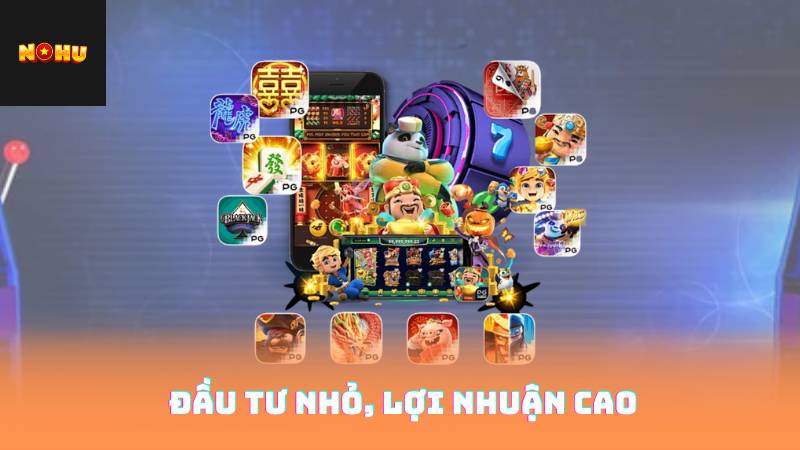 Đầu tư nhỏ, lợi nhuận cao