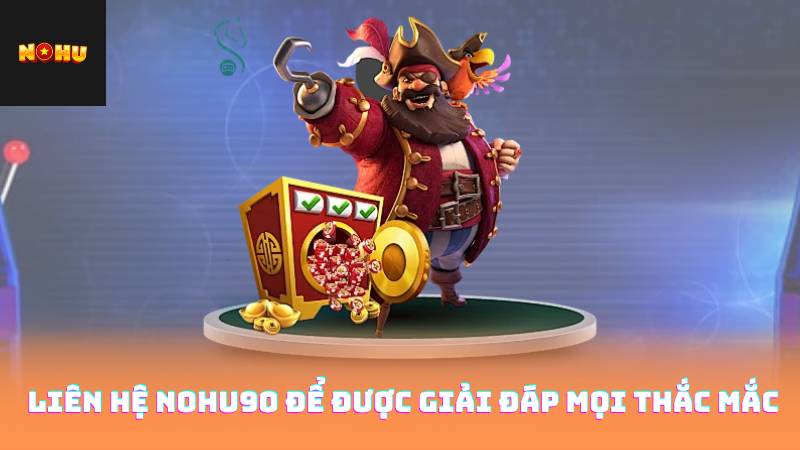 Liên Hệ Nohu90 1 Liên Hệ Nohu90 Để Được Giải Đáp Mọi Thắc Mắc